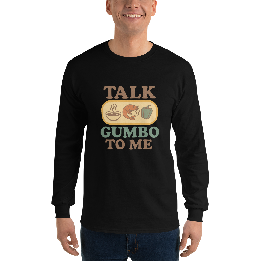 Talk Gumbo To Me Long Sleeve - Adult